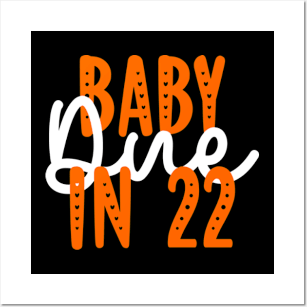 Baby Due in 22 Wall Art by ALLAMDZ